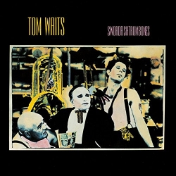 Tom Waits - Swordfishtrombones